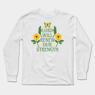 Lord Will Renew Our Strength - Bible Verse Quotes Isaiah 40:31 Long Sleeve T-Shirt